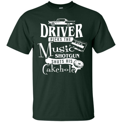 Driver Picks The Music Shotgun Shuts His Cakehole T-shirt Forest