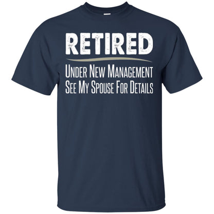 Retired T-shirt Under New Management, See Spouse For Details Navy