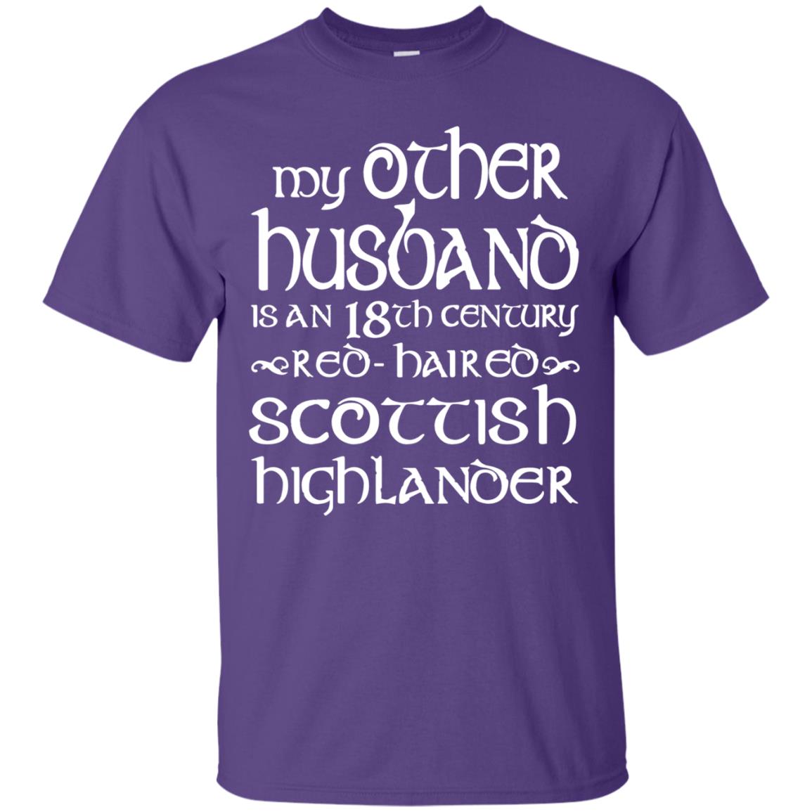 My Other Husband Is An 18th Century Scottish Highlander Purple