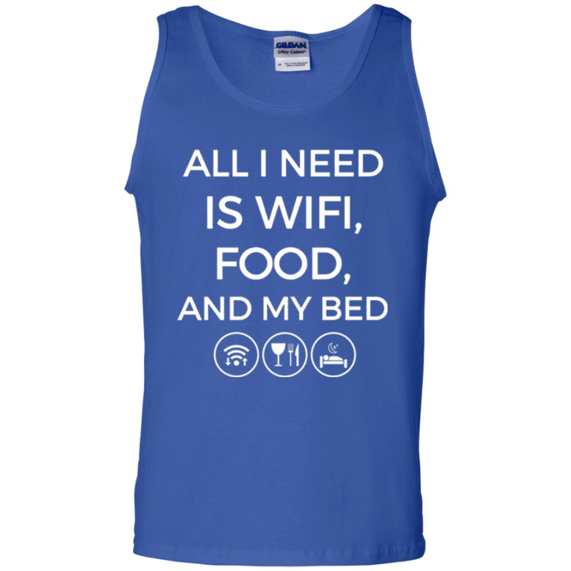 All I Need Is Wifi Food And My Bed T-shirt Royal