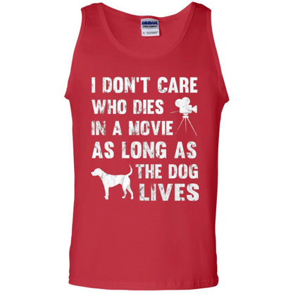 Dog Lover T-shirt I Don't Care Who Dies In Movie Red