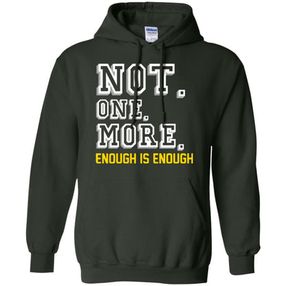 Not One More Enough Is Enough T-shirt Forest Green