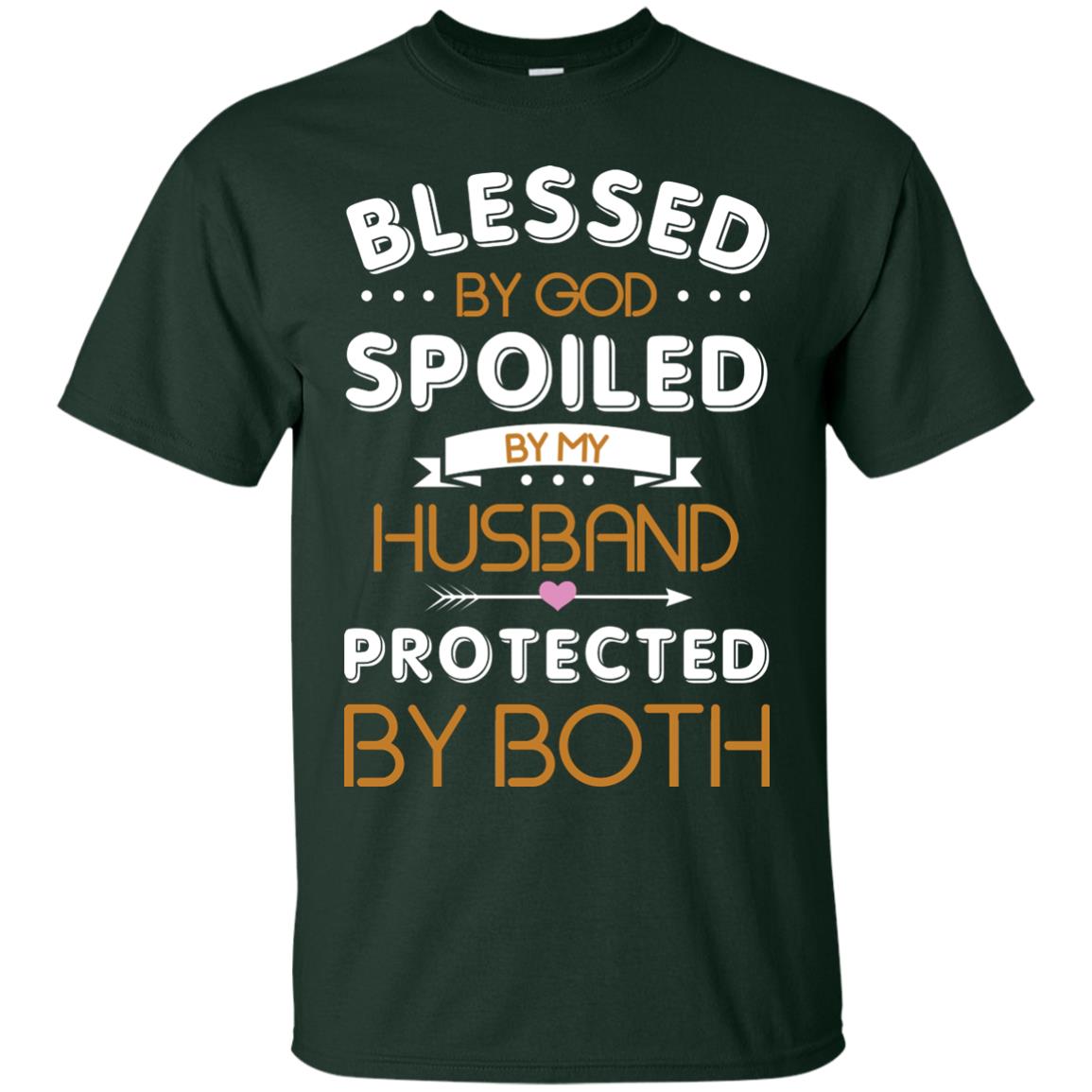 Blessed By God Spoiled By My Husband Protected By Both Shirt Forest