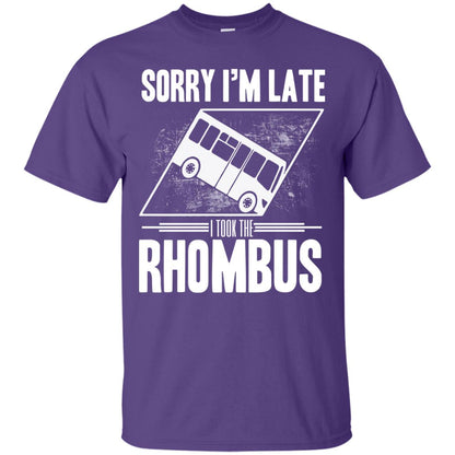 Sorry I'm Late, I Took The Rhombus Purple