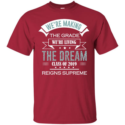 We_re Making The Grade We_re Living The Dream Class Of 2019 Reigns Supreme Cardinal