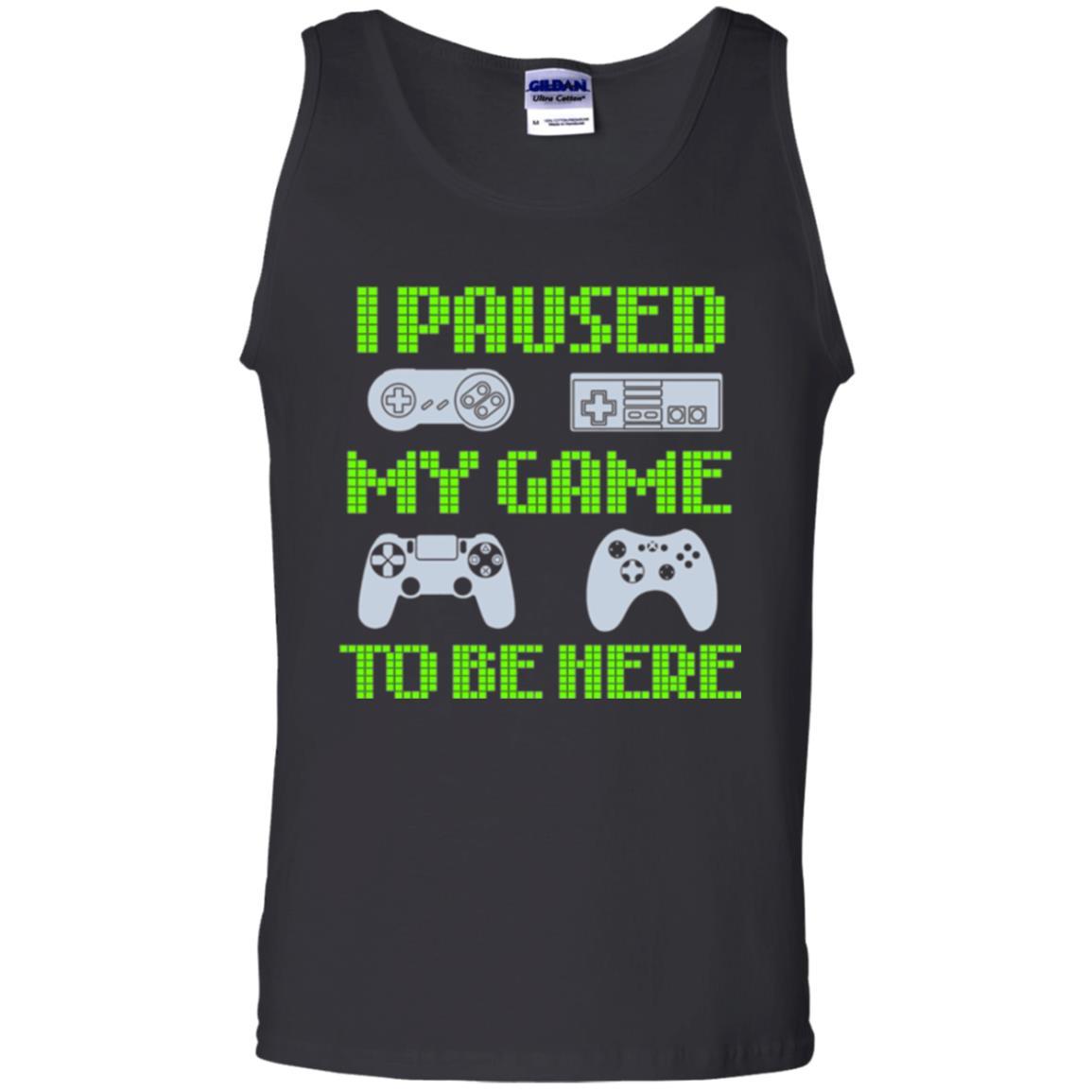 Gamer T-shirt I Paused My Game To Be Here Black