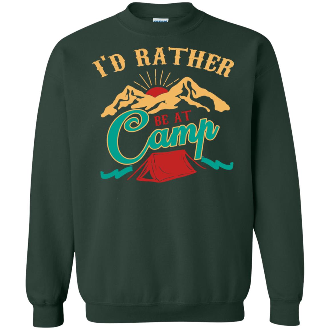 I'd Rather Be At Camp Camping Lovers Gift Shirt For Mens Of Womens Forest Green