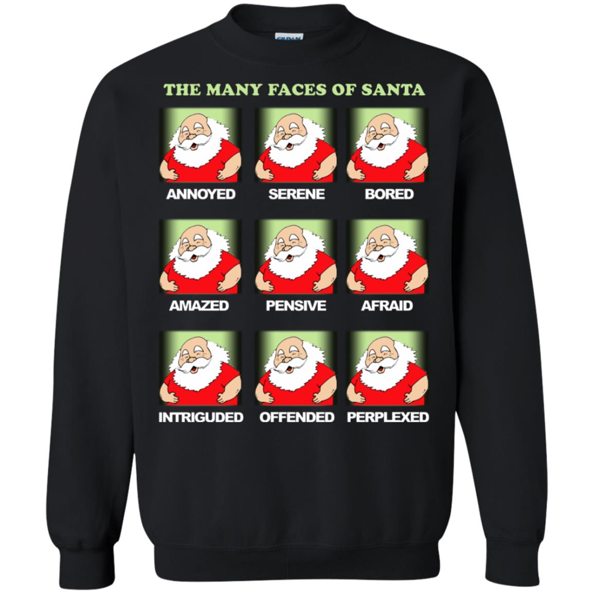 The Many Faces Of Santa Humor X-mas Gift ShirtG180 Gildan Crewneck Pullover Sweatshirt 8 oz.