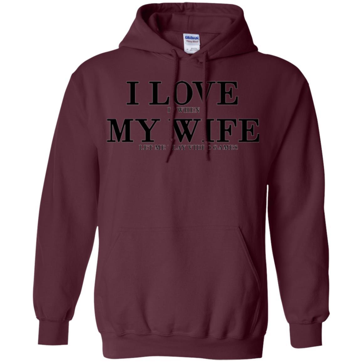 Husband T-shirt I Love It When My Wife Let Me Play Video Games Maroon