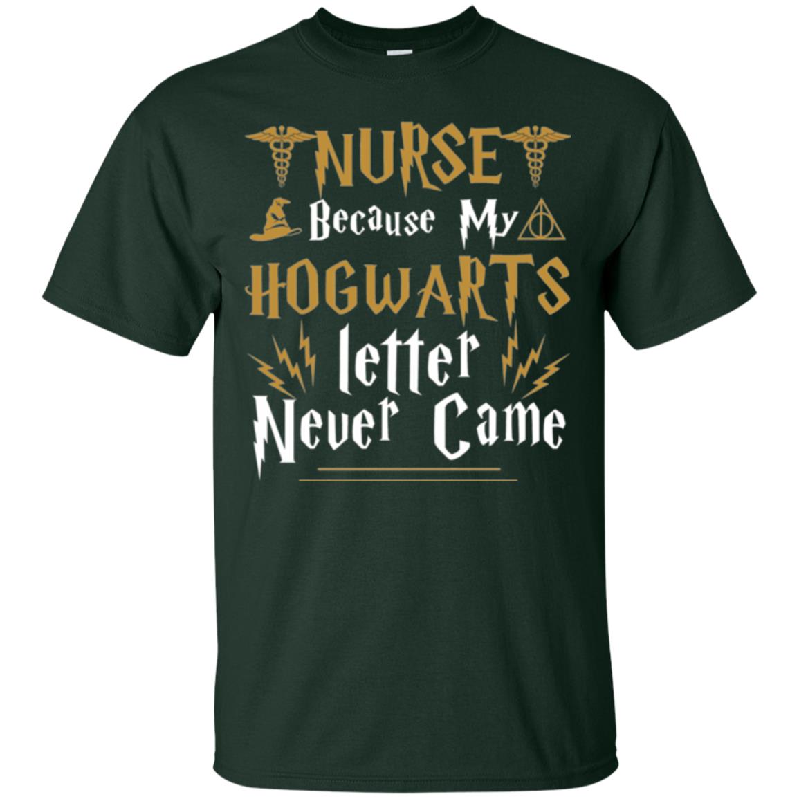 Nurse T-shirts Because My Letter Never Came Forest