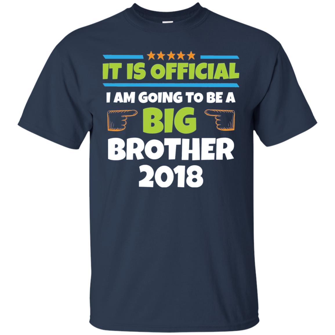 It Is Official I Am Going To Be A Big Brother 2018 T-shirt Navy