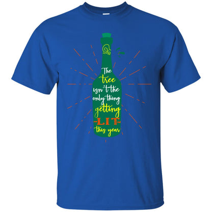 The Tree Isn't The Only Thing Getting Lit This Year Drinking Gift Shirt Royal