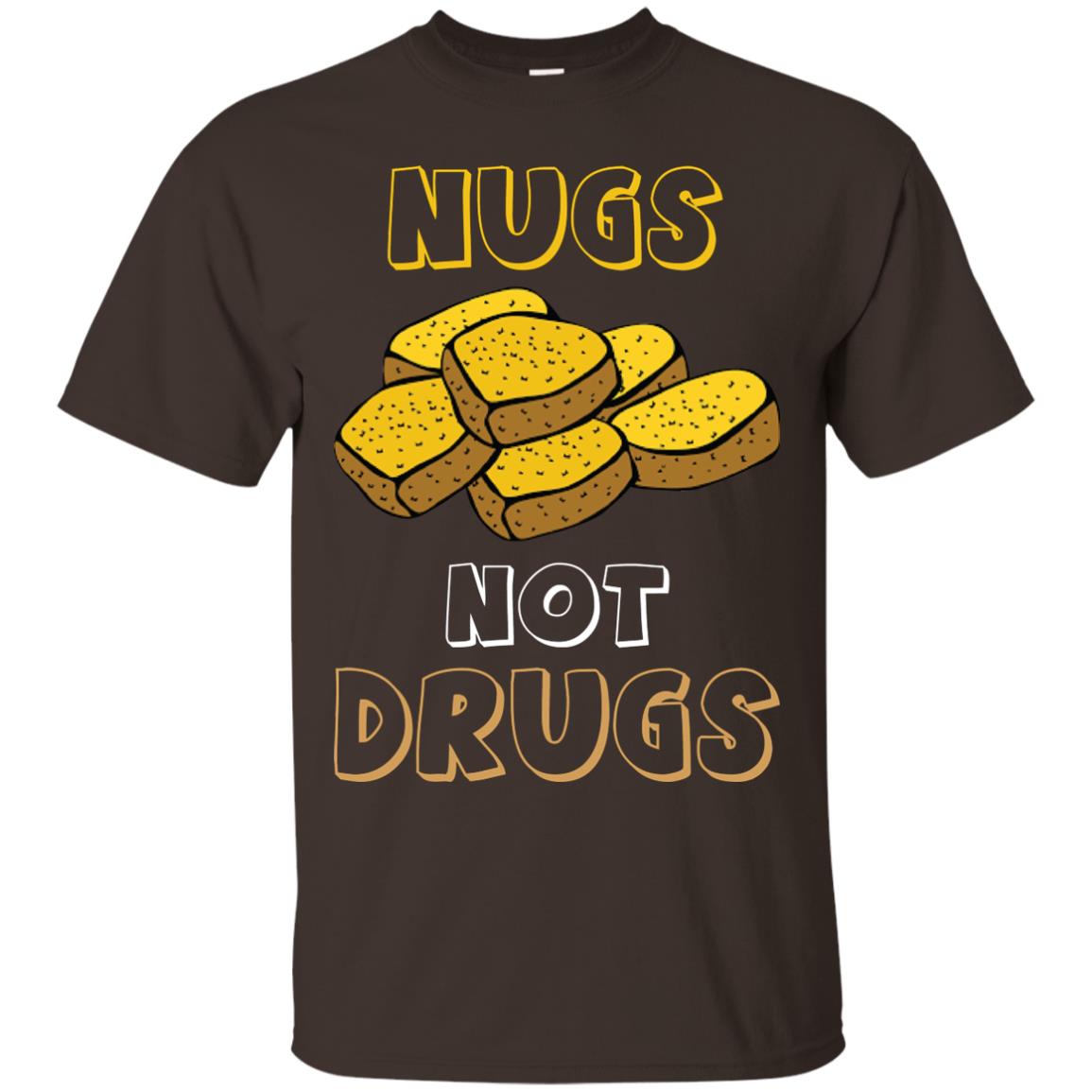 Nugs Not Drugs Nuggets Chicken T-shirt Dark Chocolate