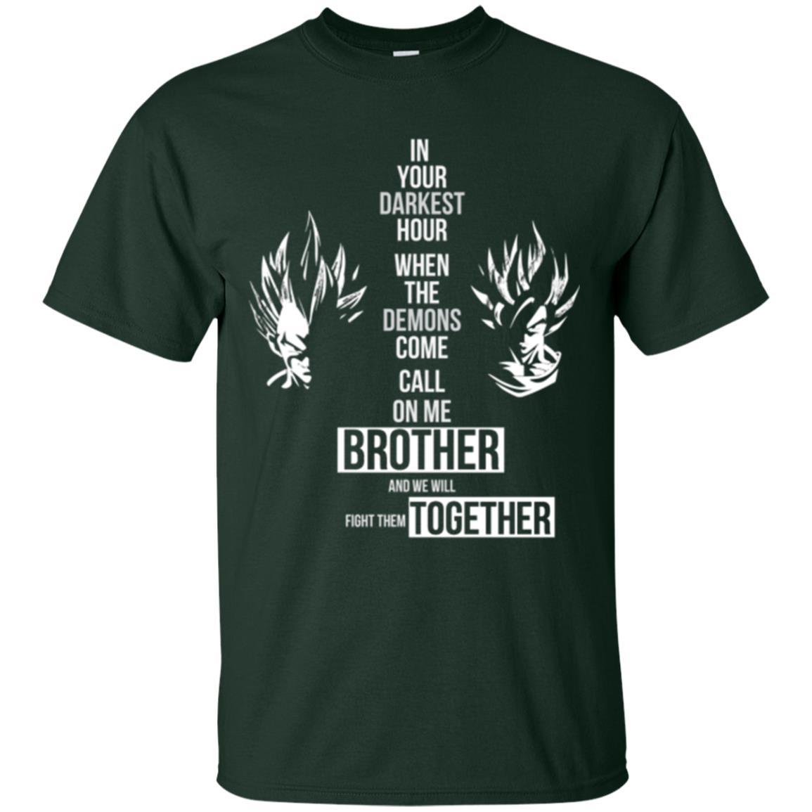 Son Goku T-shirt In Your Darkest Hour When The Demons Come Call On Me Brother Forest Green
