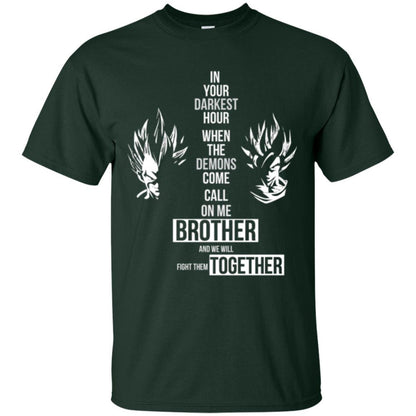 Son Goku T-shirt In Your Darkest Hour When The Demons Come Call On Me Brother Forest Green