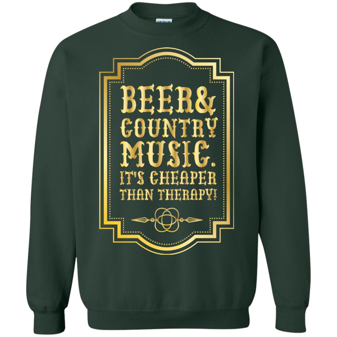 Beer Country Music Its Cheaper Than Therapy Beer Lover Shirt Forest Green