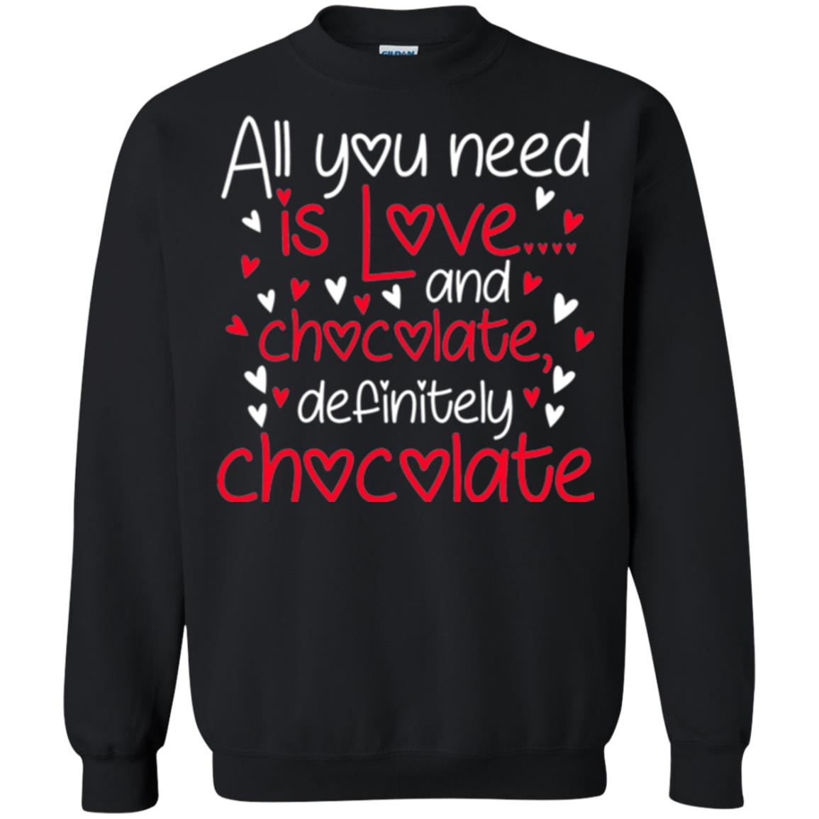 Valentines Day T-shirt All You Need Love And Chocolate Black