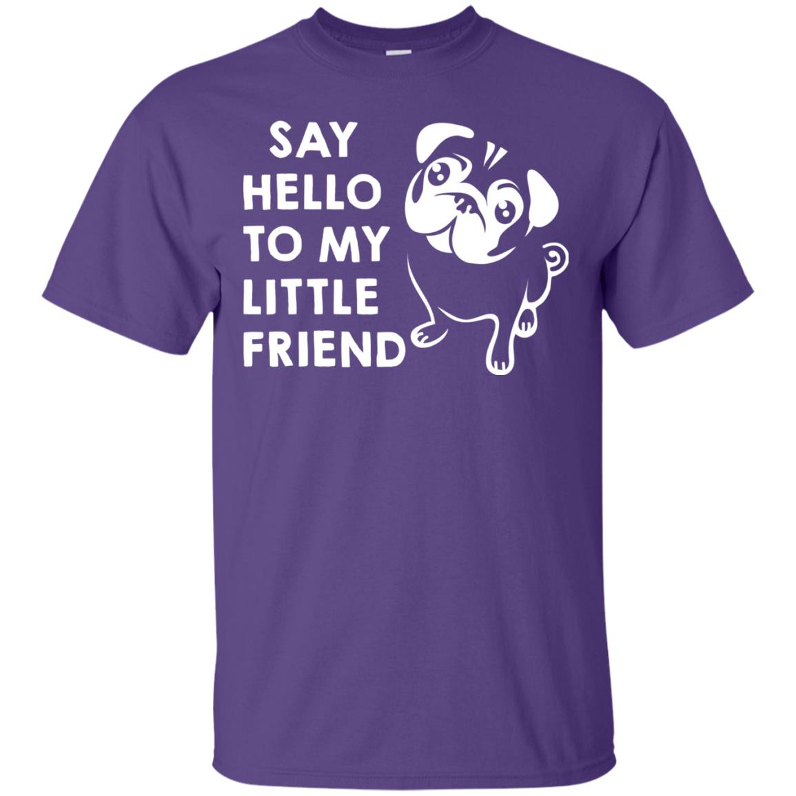 Say Hello To My Little Friend Dog Shirt Purple