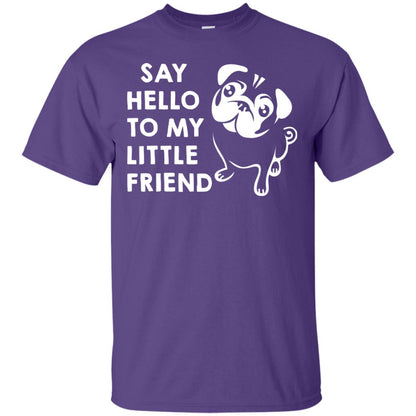 Say Hello To My Little Friend Dog Shirt Purple