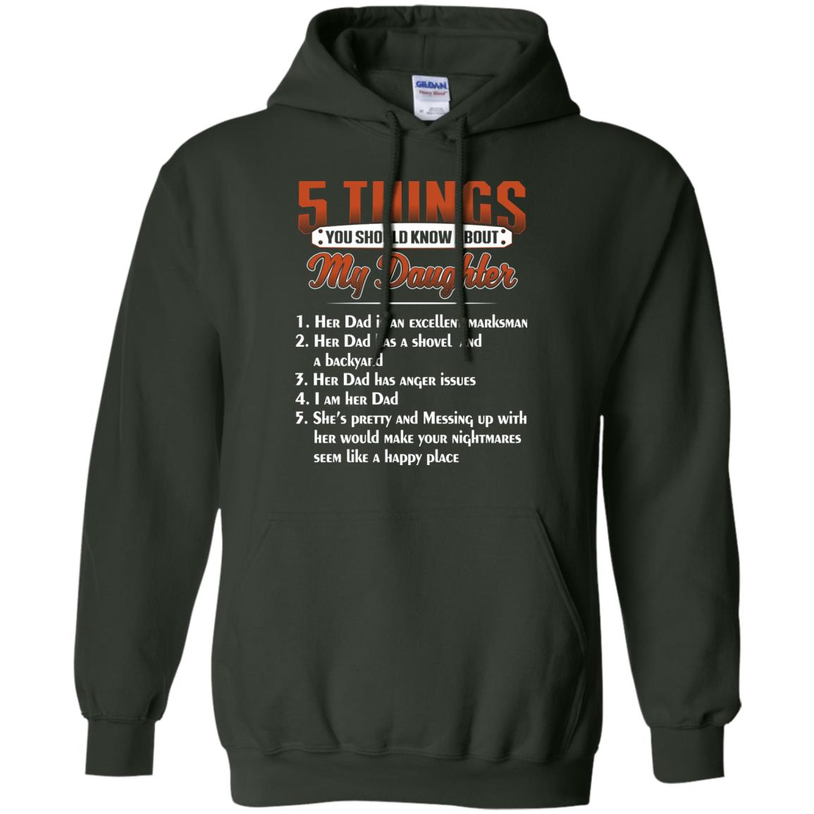 5 Things You Should Know About My Daughter Parents Shirt Forest Green