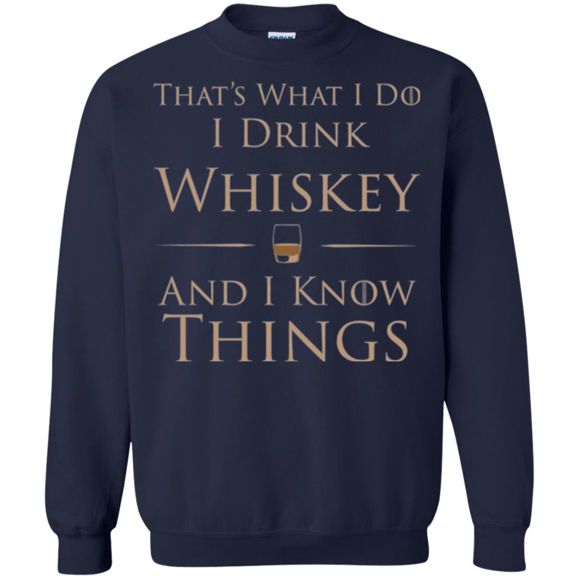 Wine Lovers T-shirt That_s What I Do I Drink Whiskey And I Know Things Navy