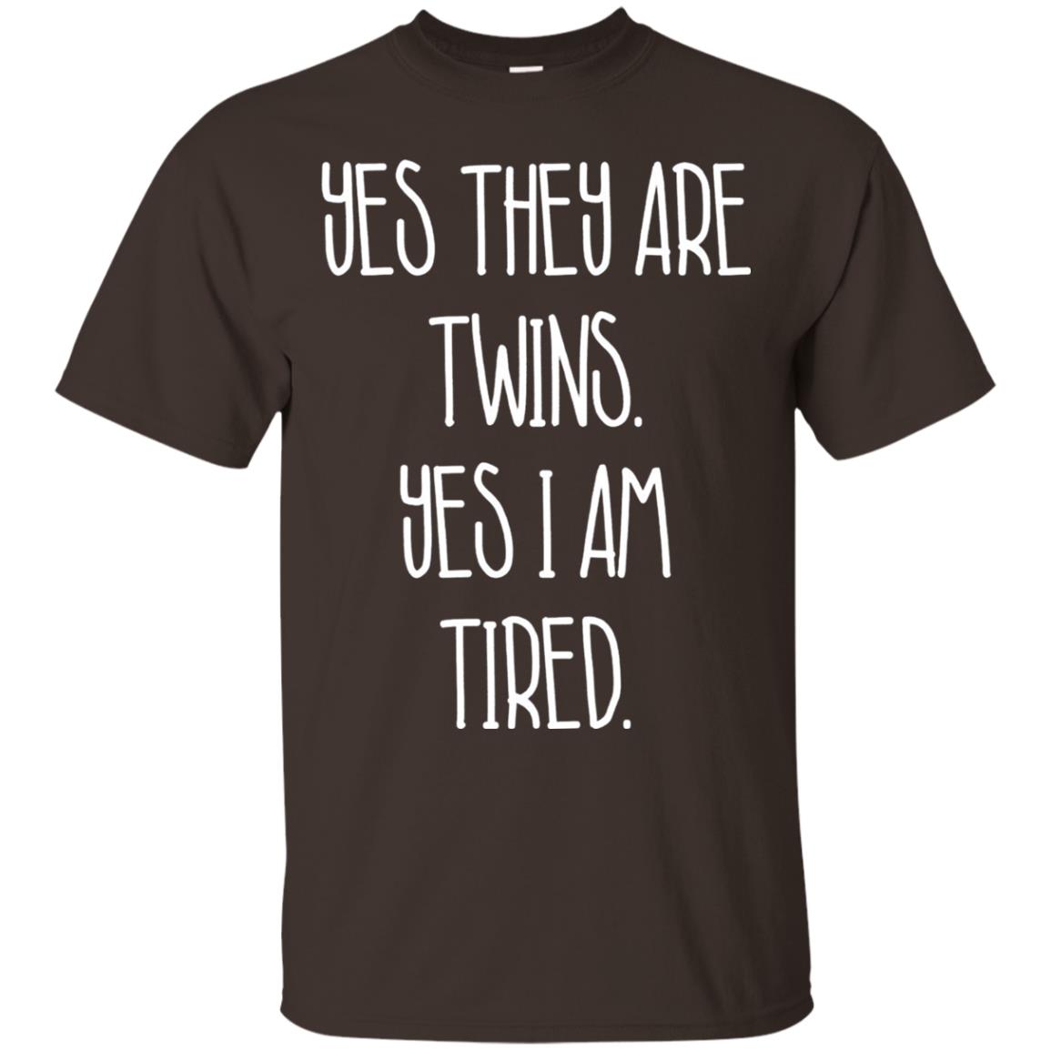 Yes They Are Twins Yes I Am Tired Twins Family Shirt Dark Chocolate