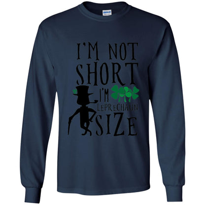 I_m Not Short Leprechaun Size Funny St Patrick_s Day T-shirt Navy