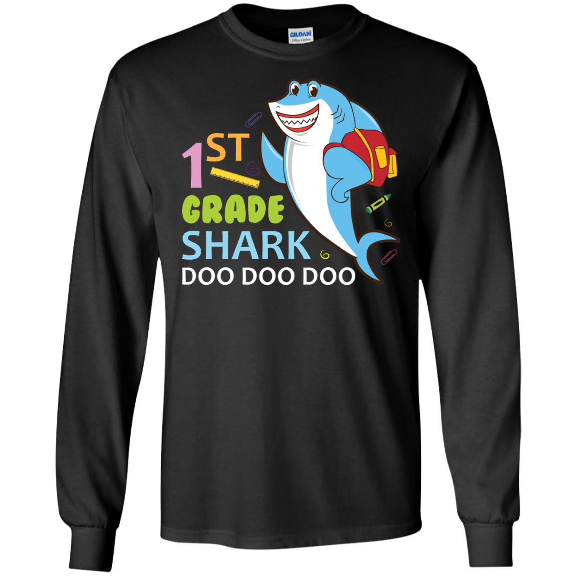 1st Grade Shark Doo Doo Doo Back To School T-shirtG240 Gildan LS Ultra Cotton T-Shirt