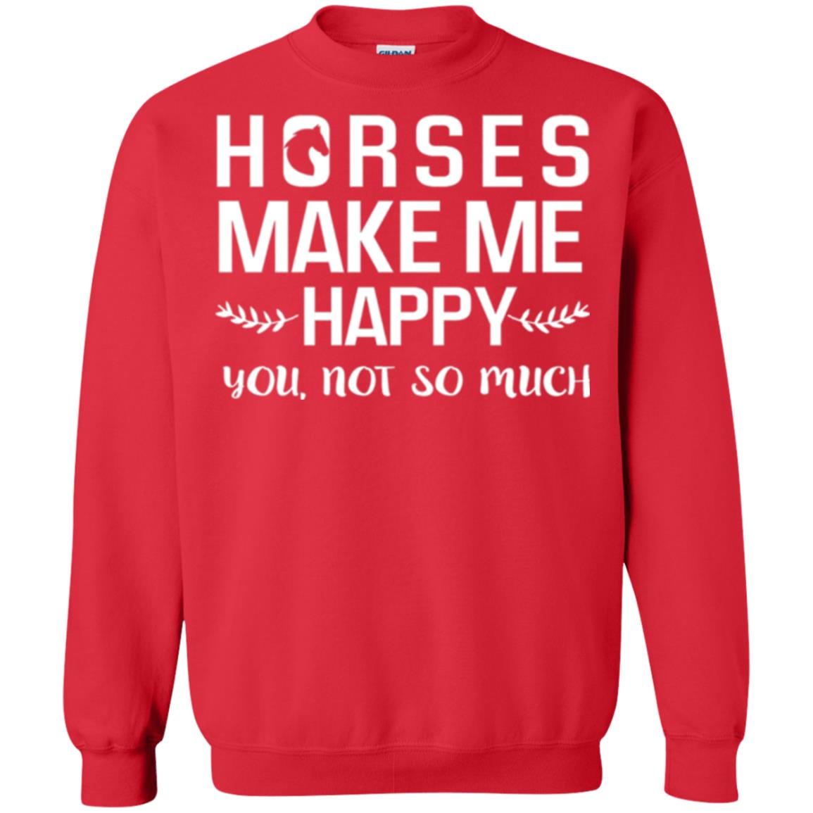 Horse Lover T-shirt Horses Make Me Happy You Not So Much Red