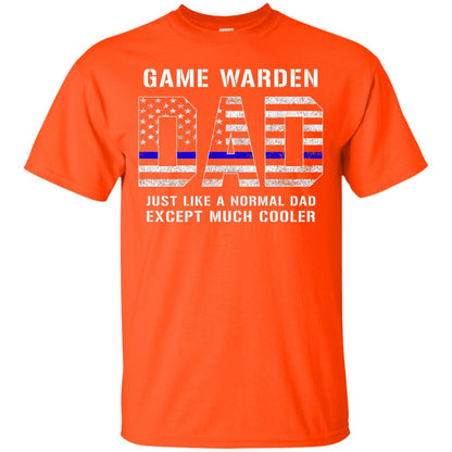 Game Warden Dad Normal Cooler Fathers Day Tbl Shirt Orange