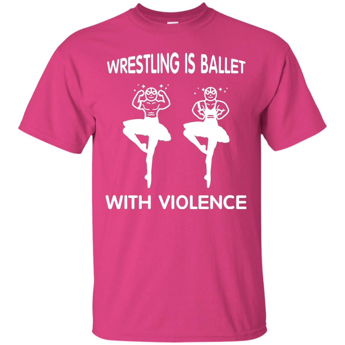 Wrestling Lover T-shirt Is Ballet With Violence Heliconia