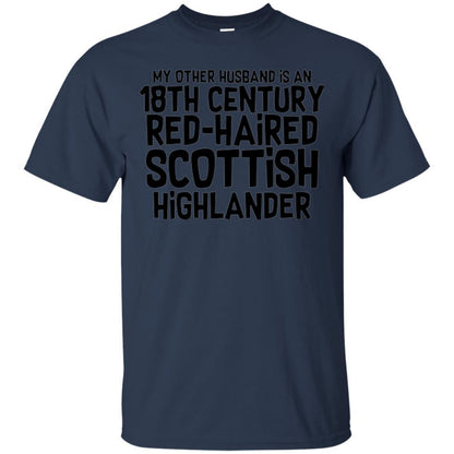 Wife T-shirt My Other Husband Is An 18th Century Red-haired Navy