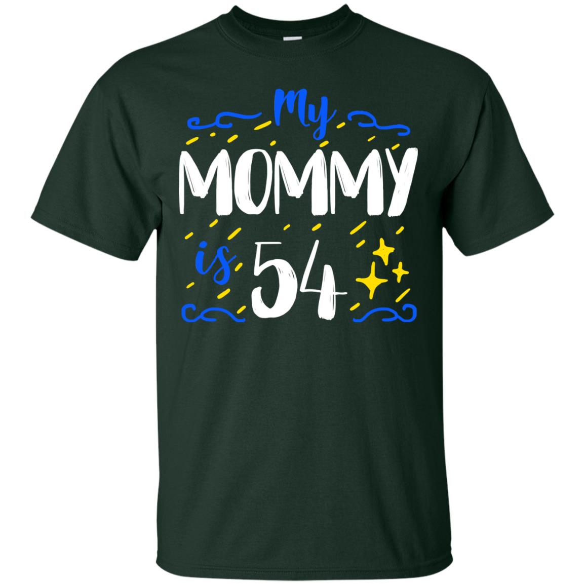 My Mommy Is 54 54th Birthday Mommy Shirt For Sons Or Daughters Forest