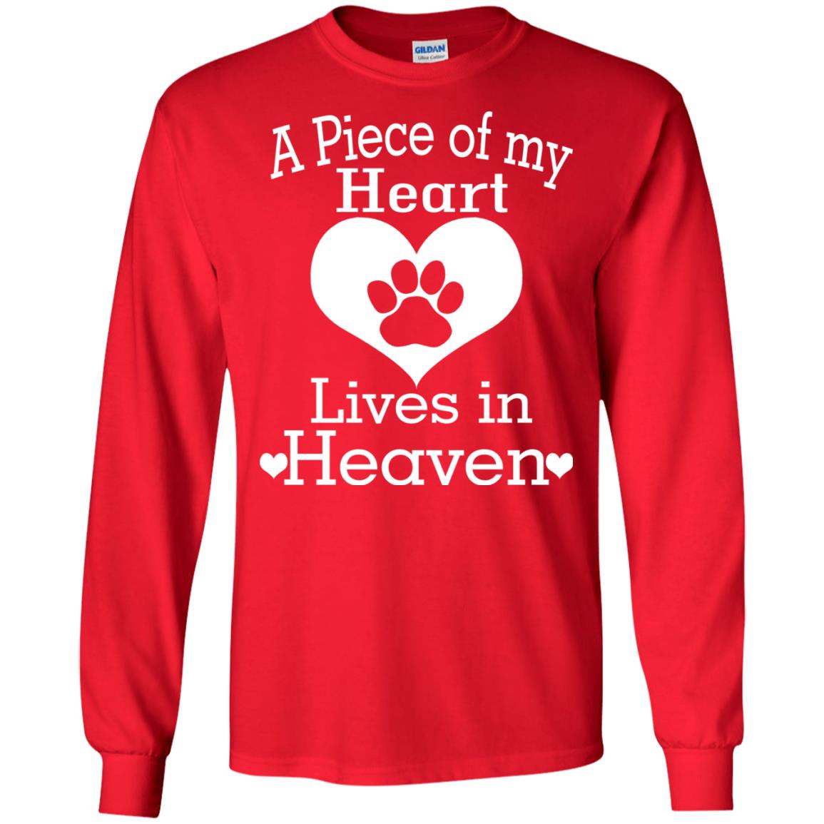 A Piece Of My Heart Lives In Heaven Dog In Heaven Shirt Red