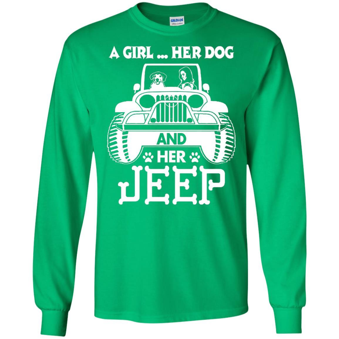 Dog Lover T-shirt A Girl Her Dog And Her Jeep Irish Green