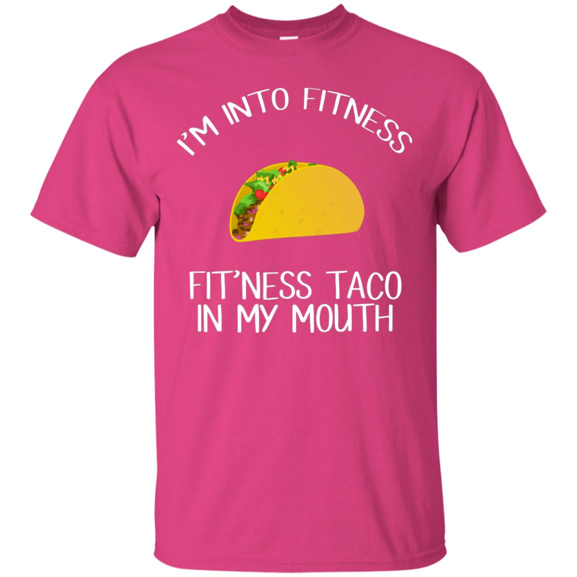 Taco Lover Shirt Fitness Taco In My Mouth Heliconia