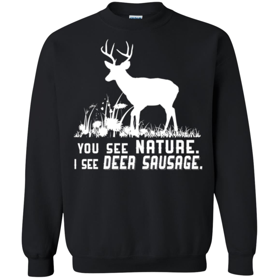 Funny Hunting T-shirt You See Nature I See Deer Sausage Black