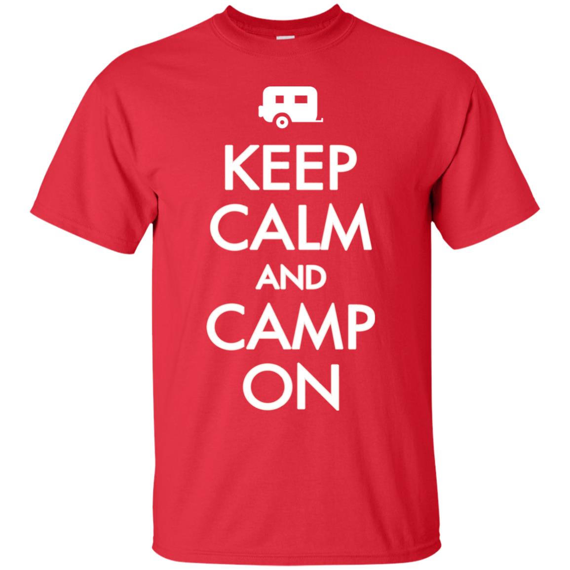 Keep Calm And Camp On Camping Lover Shirt For Camper Red