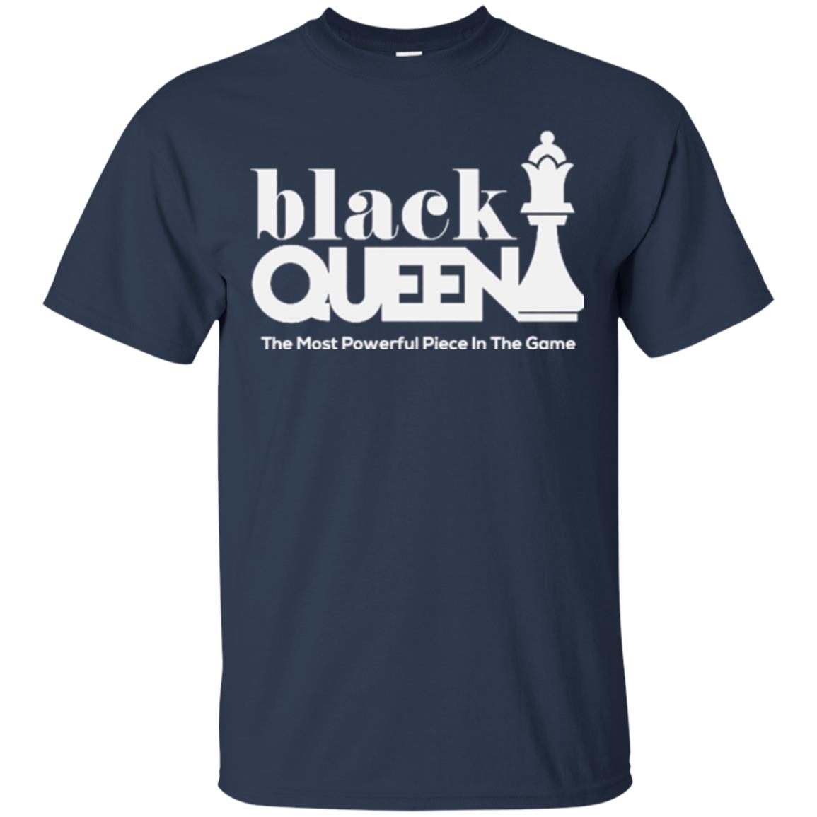 Black Queen The Most Powerful Piece In The Game Proud Black Woman T-shirt Navy