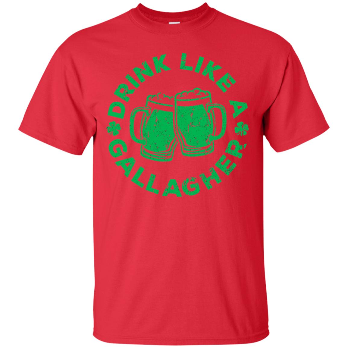Drink Like A Gallagher Saint Patrick Day T-shirt Red