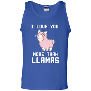 I Love You More Than Llamas Valentines Day ShirtG220 Gildan 100% Cotton Tank Top