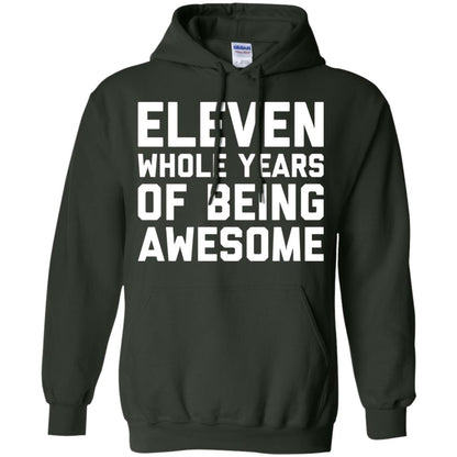Eleven Whole Years Of Being Awesome 11th Birthday T-shirt Forest Green