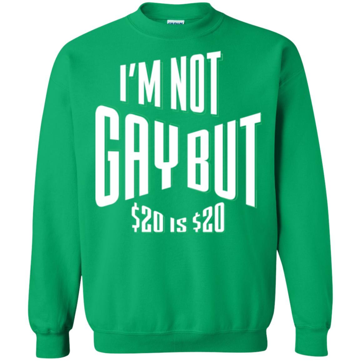Funny Bi-curious Bachelor Humor Party T-shirt I'm Not Gay But $20 Is $20 Irish Green