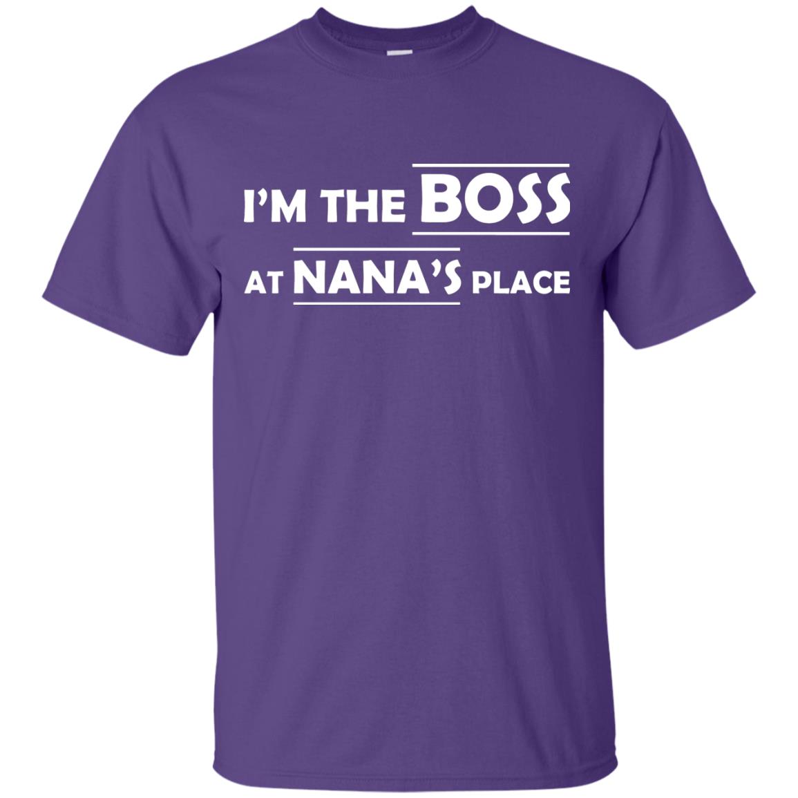 I_m The Boss At Nana_s Place Grandma Shirt For Grandkid Purple
