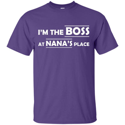 I_m The Boss At Nana_s Place Grandma Shirt For Grandkid Purple