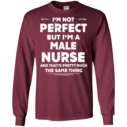 Male Nurse T-shirt I_m Not Perfect Maroon