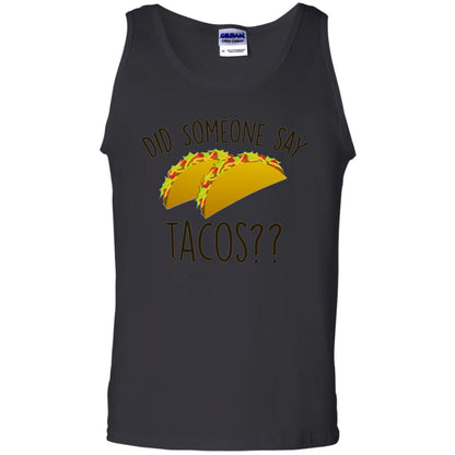 Did Someone Say Tacos Taco Lover T-shirt Black