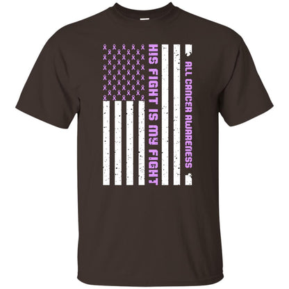 All Cancer Awareness His Fight Is My Fight Lavender Ribbon Stars Flag Of Usa Shirt Dark Chocolate
