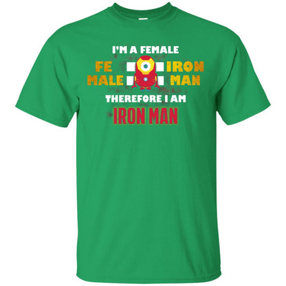 Im A Female Therefore I Am Iron Man Shirt Irish Green