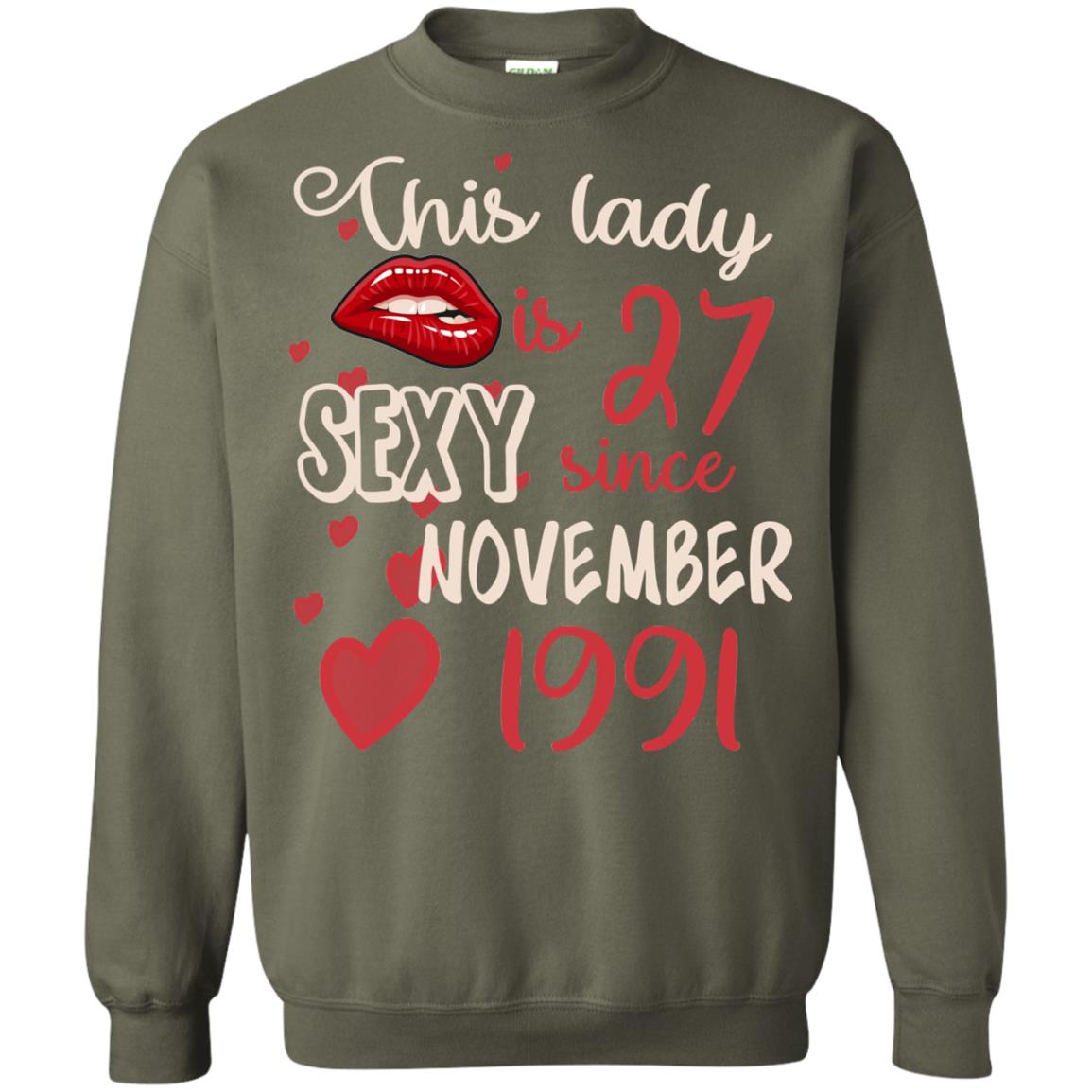This Lady Is 27 Sexy Since November 1991 27th Birthday Shirt For November Womens Military Green